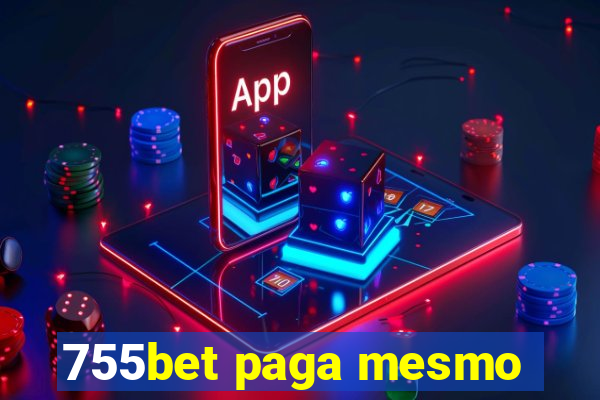 755bet paga mesmo